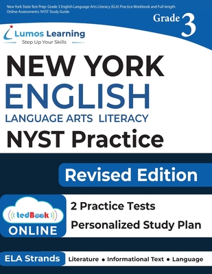 New York State Test Prep: Grade 3 English Language Arts Literacy (ELA) Practice Workbook and Full-length Online Assessments: NYST Study Guide - Test Prep, Lumos Nyst, and Learning, Lumos