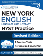 New York State Test Prep: Grade 8 English Language Arts Literacy (ELA) Practice Workbook and Full-length Online Assessments: NYST Study Guide