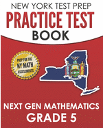 NEW YORK TEST PREP Practice Test Book Next Gen Mathematics Grade 5: Covers the Next Generation Learning Standards