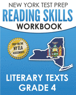 NEW YORK TEST PREP Reading Skills Workbook Literary Texts Grade 4: Preparation for the New York State English Language Arts Tests