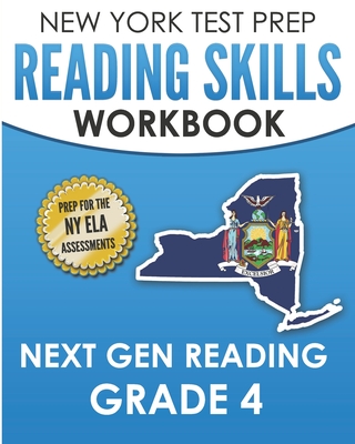 NEW YORK TEST PREP Reading Skills Workbook Next Gen Reading Grade 4: Preparation for the New York State ELA Tests - Test Master Press New York, and Hawas, N