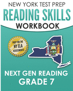 NEW YORK TEST PREP Reading Skills Workbook Next Gen Reading Grade 7: Preparation for the New York State ELA Tests