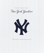 New York Yankees: New York Yankees - 100 Years - The Official Retrospective