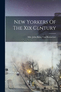 New Yorkers Of The Xix Century