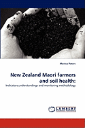 New Zealand Maori Farmers and Soil Health