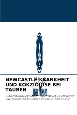 Newcastle-Krankheit Und Kokzidiose Bei Tauben - Mohsan, Muhammad