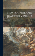 Newfoundland Quarterly 1912-13; 12