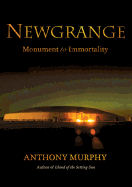 Newgrange: Monument to Immortality