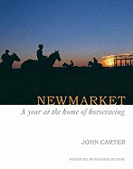 Newmarket: A Year at the Home of Horseracing