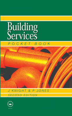 Newnes Building Services Pocket Book - Knight, John, and Jones, W.P.