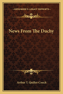 News from the Duchy