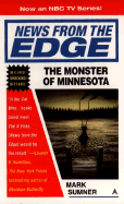 News from the Edge: The Monster of Minnesota