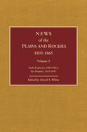 News of the Plains and Rockies: Early Explorers, 1803-1812; Fur Hunters, 1813-1847