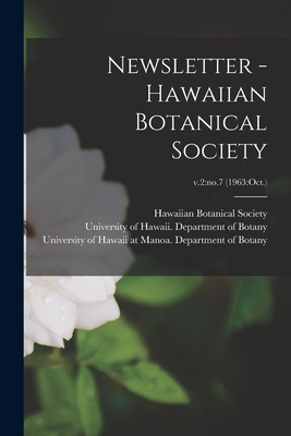 Newsletter - Hawaiian Botanical Society; v.2: no.7 (1963: Oct.) - Hawaiian Botanical Society (Creator), and University of Hawaii (Honolulu) Depa (Creator), and University of Hawaii at Manoa...