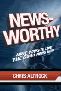 Newsworthy: Nine Ways to Live the Good News Now