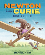 Newton and Curie Take Flight!: A Picture Book