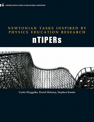 Newtonian Tasks Inspired by Physics Education Research: Ntipers - Hieggelke, C, and Kanim, Steve, and Maloney, David