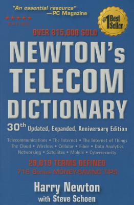 Newton's Telecom Dictionary - Newton, Harry, and Schoen, Steven