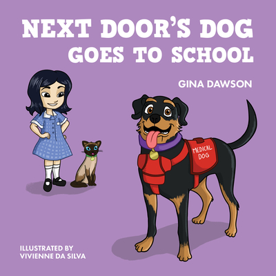 Next Door's Dog Goes To School: Paperback edition - Dawson, Gina, and Silva, Vivenne Da