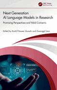 Next Generation AI Language Models in Research: Promising Perspectives and Valid Concerns