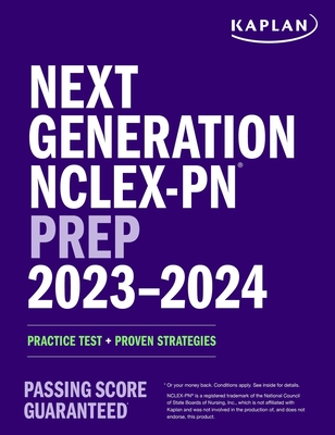 Next Generation Nclex-PN Prep 2023-2024: Practice Test + Proven Strategies - Kaplan Nursing
