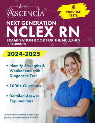 Next Generation NCLEX RN Examination Book 2024-2025: 4 Practice Tests for the NCLEX-RN [7th Edition] - Downs, Jeremy