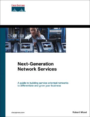 Next-Generation Network Services - Wood, Robert