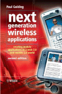 Next Generation Wireless Applications: Creating Mobile Applications in a Web 2.0 and Mobile 2.0 World