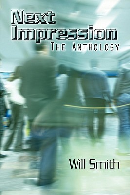 Next Impression: The Anthology - Smith, Will