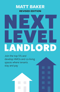 Next Level Landlord: Join the top 5% and develop HMOs and co-living spaces where tenants stay and pay