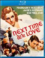 Next Time We Love [Blu-ray] - Edward H. Griffith