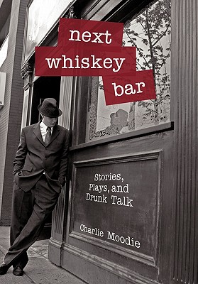 Next Whiskey Bar - Moodie, Charlie