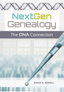 NextGen Genealogy: The DNA Connection