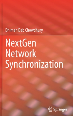 Nextgen Network Synchronization - Chowdhury, Dhiman Deb