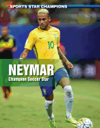 Neymar: Champion Soccer Star