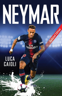 Neymar: Updated Edition - Caioli, Luca