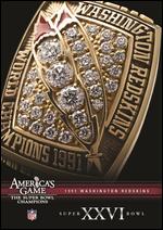 NFL: America's Game - 1991 Washington Redskins - Super Bowl XXVI - 