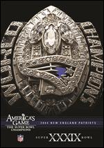 NFL: America's Game - 2004 New England Patriots - Super Bowl XXXIX - 