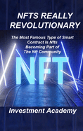 Nfts Really Revolutionary: The Most Famous Type of Smart Contract Is Nfts Becoming Part of The Nft Community