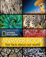 Ng Answer Book: Fast Facts about Our World - National Geographic, and Thornton, Kathryn (Foreword by)