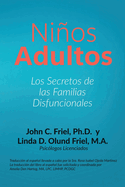Nios Adultos: Los secretos de las familias disfuncionales