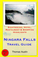 Niagara Falls Travel Guide: Sightseeing, Hotel, Restaurant & Shopping Highlights