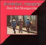Nicaragua...Presente!: Music from Nicaragua Libre