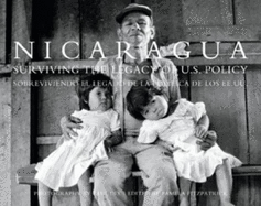 Nicaragua: Surviving the Legacy of U. S. Policy = Nicaragua Sobreviviendo El Legado de La Poltica de Los Ee. Uu - Dix, Paul