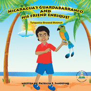 Nicaragua's Guardabarranco and His Friend Enrique!: Turquoise-Browed Motmot