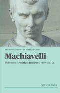 Niccol Machiavelli: Complex Philosophy in simple terms