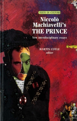 Niccolo Machiavelli's the Prince - Coyle, Martin (Editor)
