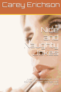 Nice and Naughty Jokes: Hilarious Jokes, Great Quotations and Funny Stories