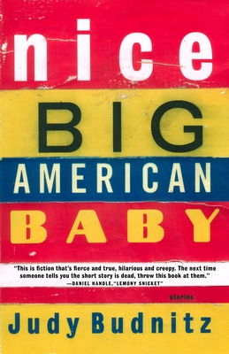 Nice Big American Baby - Budnitz, Judy
