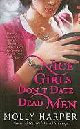 Nice Girls Don't Date Dead Men: Volume 2